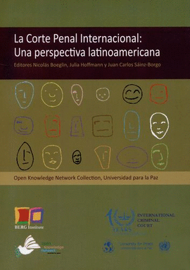 LA CORTE PENAL INTERNACIONAL: UNA PERESPECTIVA LATINOAMERICANA