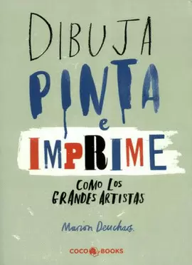 DIBUJA, PINTA E IMPRIME COMO LOS GRANDES ARTISTAS