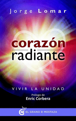 CORAZON RADIANTE - VIVIR LA UNIDAD