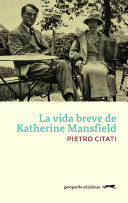 LA VIDA BREVE DE KATHERINE MANSFIELD