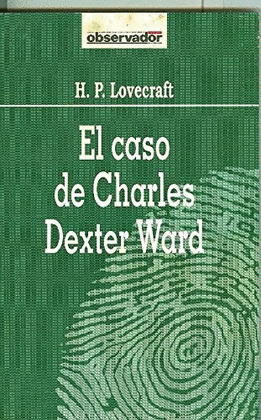 EL CASO DE CHARLES DEXTER WARD