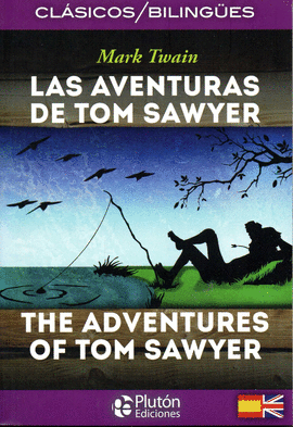LAS AVENTURAS DE TOM SAWYER/THE ADVENTURES OF TOM SAWYER