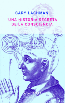 UNA HISTORIA SECRETA (3ª ED) DE LA CONSCIENCIA