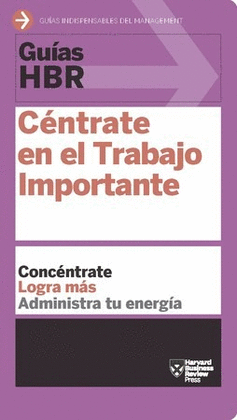 CÉNTRATE EN EL TRABAJO IMPORTANTE