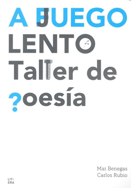 A JUEGO LENTO: TALLER DE POESÍA