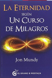 LA ETERNIDAD SEGUN UN CURSO DE MILAGROS