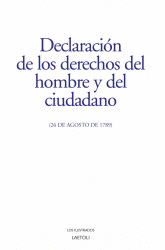 DECLARACIÓN DE LOS DERECHOS DEL HOMBRE Y DEL CIUDADANO (26 DE AGOSTO DE 1789)