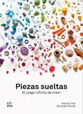 PIEZAS SUELTAS: EL JUEGO INFINITO DE CREAR