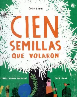 CIEN SEMILLAS QUE VOLARON