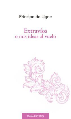 EXTRAVÍOS O MIS IDEAS AL VUELO