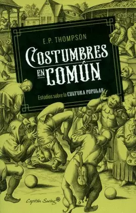 COSTUMBRES EN COMÚN. ESTUDIOS SOBRE LA CULTURA POPULAR