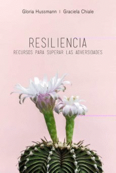 RESILIENCIA RECURSOS PARA SUPERAR LAS ADVERSIDADES