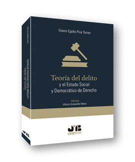 TEORÍA DEL DELITO Y EL ESTADO SOCIAL Y DEMOCRÁTICO DE DERECHO