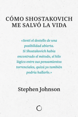 CÓMO SHOSTAKOVICH ME SALVÓ LA VIDA