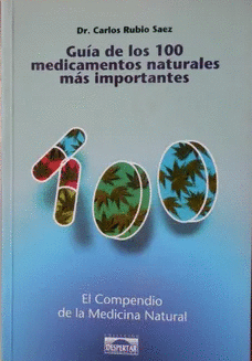 GUIA DE LOS 100 MEDICAMENTOS NATURALES MAS IMPORTANTES