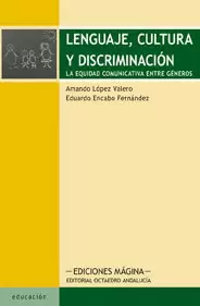 LENGUAJE CULTURA Y DISCRIMINACION. LA EQUIDAD COMUNICATIVA ENTRE GENEROS
