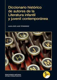 DICCIONARIO HISTORICO DE AUTORIDADES DE LA LITERATURA INFANTIL Y JUVENIL CONTEMPORANEA