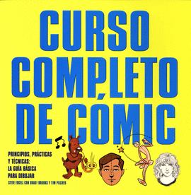 CURSO COMPLETO DE COMIC - PRINCIPIOS, PRACTICAS Y TECNICAS: GUIA BASICA PARA DIBUJAR