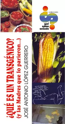 ¿QUÉ ES UN TRANSGÉNICO?