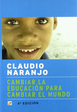 CAMBIAR LA EDUCACION PARA CAMBIAR EL MUNDO