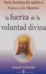 LA FUERZA DE LA VOLUNTAD DIVINA