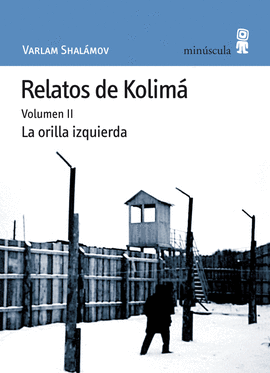 RELATOS DE KOLIMA VOL.II LA ORILLA IZQUIERDA