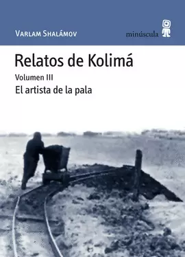 RELATOS DE KOLIMA VOL.III EL ARTISTA DE LA PALA