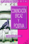 COMUNICACION EFICAZ Y POSITIVA