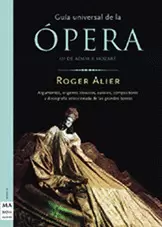 GUÍA UNIVERSAL DE LA ÓPERA (VOL. I)