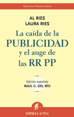 CAIDA DE LA PUBLICIDAD Y EL AUGE DE LAS RR PP,LA