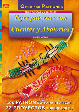 SERIE ABALORIOS Nº 4. TEJER PULSERAS CON CUENTAS Y ABALORIOS