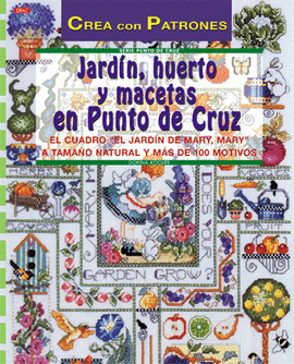 SERIE PUNTO DE CRUZ Nº 2. JARDÍN, HUERTO Y MACETAS EN PUNTO DE CRUZ