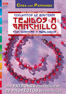 SERIE ABALORIOS Nº 16. CONJUNTOS DE BISUTERÍA TEJIDOS A GANCHILLO CON CUENTAS Y