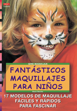 SERIE MAQUILLAJE Nº5. FANTÁSTICOS MAQUILLAJES PARA NIÑOS