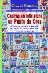 SERIE PUNTO DE CRUZ Nº 4. CASITAS EN MINIATURA EN PUNTO DE CRUZ