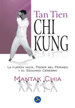 TAN TIEN - CHI KUNG - LA FUERZA VACIA, EL PODER DEL PERINEO Y EL SEGUNDO CEREBRO