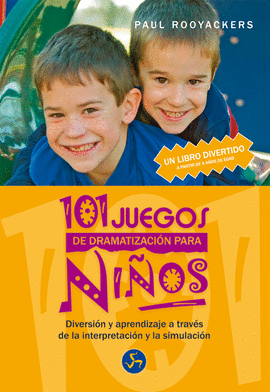 101 JUEGOS DE DRAMATIZACION PARA NIÑOS