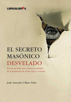 SECRETO MASONICO DESVELADO, EL