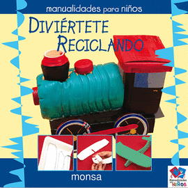 DIVIERTETE RECICLANDO MANUALIDADES NINOS