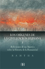 ORIGENES DE LA CIVILIZACION HUMANA I