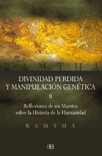 DIVINIDAD PERDIDA Y MANIPULACION GENETICA II