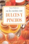 EN LA COCINA CON LOS DULCES Y PINCHOS