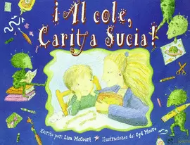 ¡AL COLE, CARITA SUCIA!