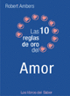 10 REGLAS DE ORO DEL AMOR, LAS