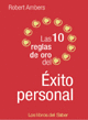 10 REGLAS DE ORO DEL EXITO PERSONAL, LAS