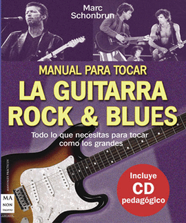 MANUAL PARA TOCAR LA GUITARRA - ROCK Y BLUES