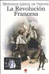 REVOLUCION FRANCESA,LA-BIBLIOTECA BASICA DE HISTORIA