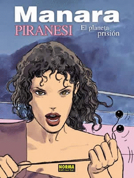 MANARA/PIRANESI - EL PLANETA PRISION