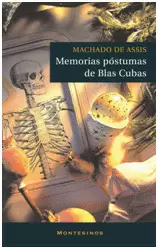 MEMORIAS POSTUMAS DE BLAS CUBAS