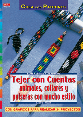 SERIE ABALORIOS Nº 29. TEJER CON CUENTAS ANIMALES, COLLARES Y PULSERAS CON MUCHO